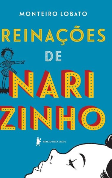 ReinaÇÕes De Narizinho - Monteiro Lobato - Böcker - BIBLIOTECA AZUL (GLOBO) - 9788525056498 - 5 juli 2021