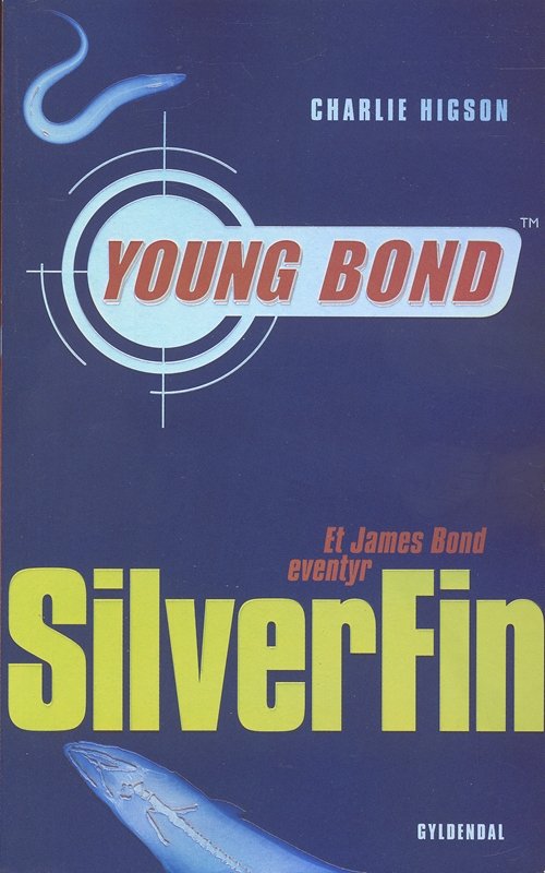 Cover for Charlie Higson · Young Bond: Young Bond 1 - SilverFin (Sewn Spine Book) [1st edition] (2006)