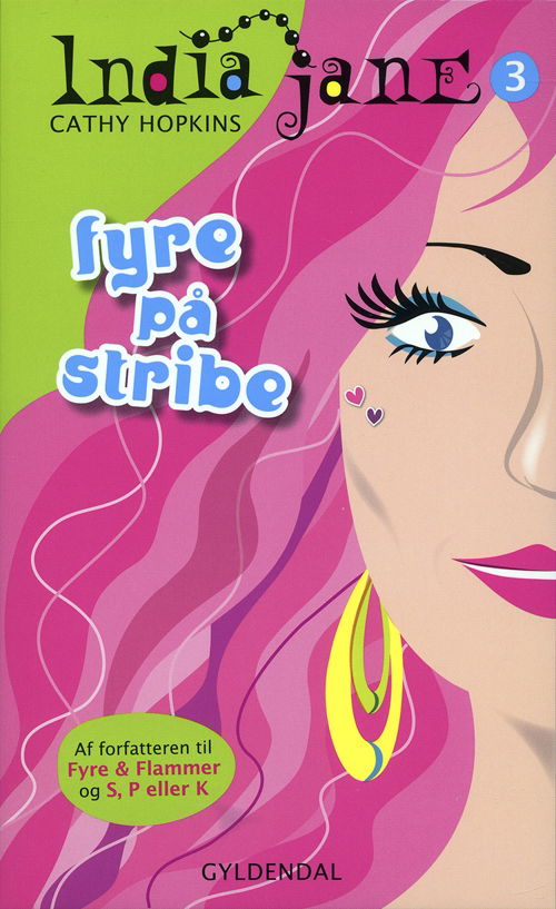 Cover for Cathy Hopkins · India Jane: India Jane 3 - Fyre På Stribe (Sewn Spine Book) (2008)