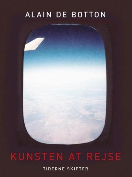 Cover for Alain de Botton · Kunsten at rejse (Sewn Spine Book) [1st edition] (2017)