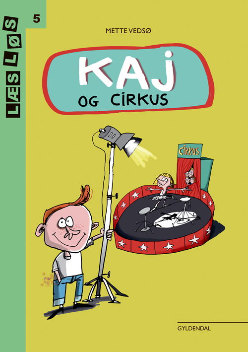 Cover for Mette Vedsø · Læs løs 5: Kaj og cirkus (Indbundet Bog) [1. udgave] (2020)