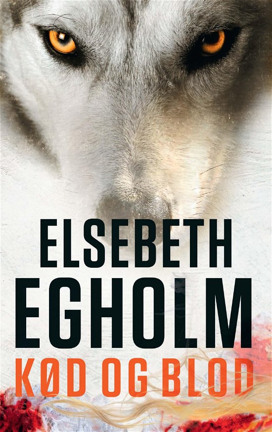 Cover for Elsebeth Egholm · Dicte serien: Kød og blod (Hæftet bog) [1. udgave] (2014)