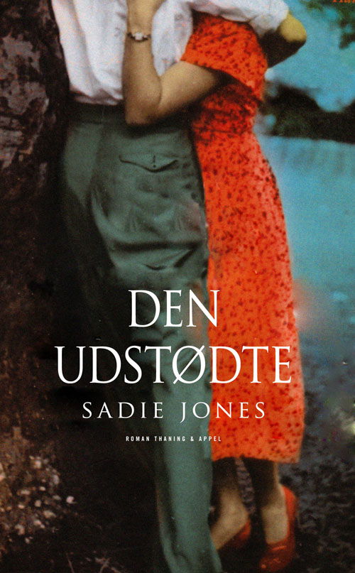 Cover for Sadie Jones · Den udstødte (Bound Book) [1st edition] (2009)