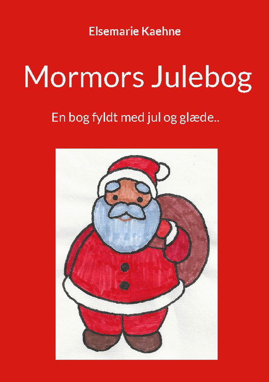 Cover for Elsemarie Kaehne · Mormors Julebog (Paperback Book) [1. Painos] (2023)