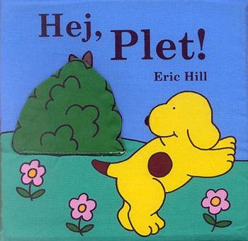 Cover for Eric Hill · Stof-løft-og-kig: Hej Plet! (Buch) [1. Ausgabe] (2004)