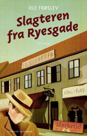 Cover for Ole Frøslev · Mørketid.: Slagteren fra Ryesgade (Sewn Spine Book) [1er édition] (2007)