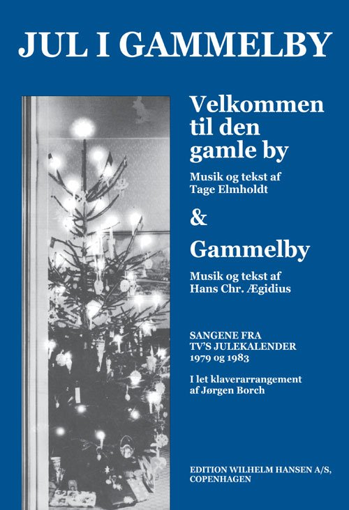 Jul i Gammelby - Ægidius Elmholdt - Books - Wilhelm Hansen - 9788759808498 - November 12, 1996
