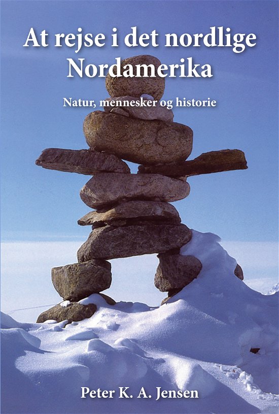 Peter K. A. Jensen · At rejse i det nordlige Nordamerika (Paperback Book) [1th edição] (2024)