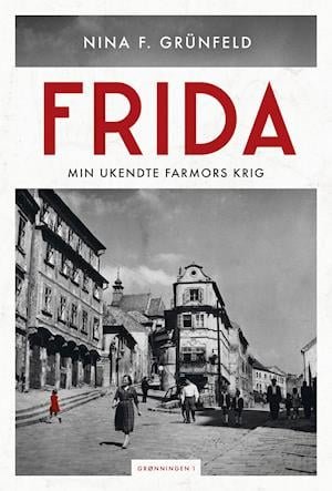 Cover for Nina F. Grünfeld · Frida (Bound Book) [1st edition] (2021)
