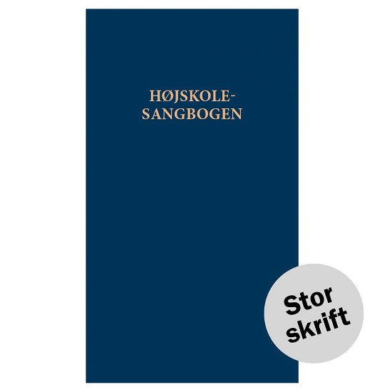 Højskolesangbogen stor skrift -  - Books - Forlaget Højskolerne - 9788787627498 - November 12, 2020