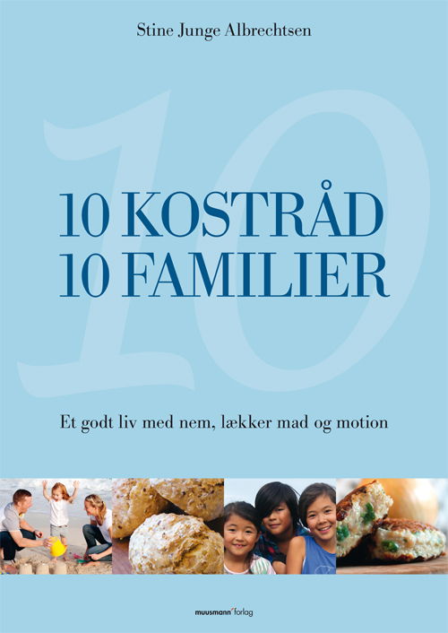 Cover for Stine Junge Albrechtsen · 10 kostråd - 10 familier (Paperback Book) [1. Painos] (2014)