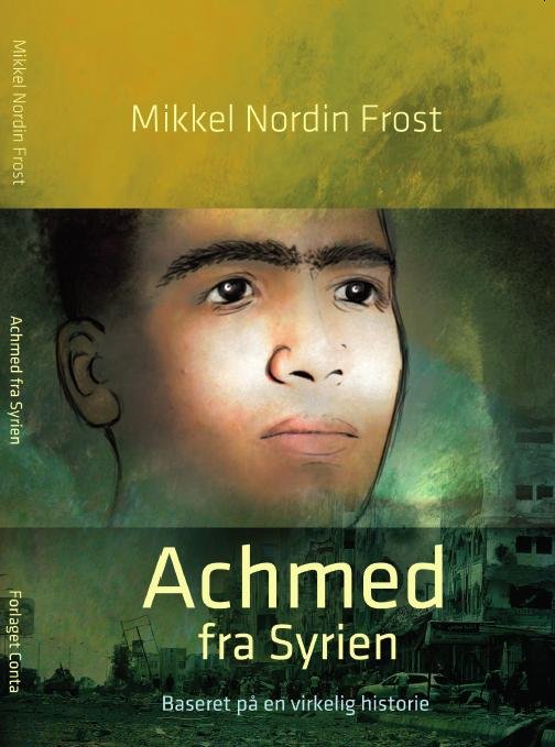 Cover for Mikkel Nordin Frost · Achmed fra Syrien (Pocketbok) [1. utgave] (2016)