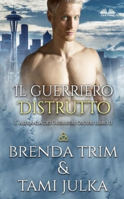 Cover for Brenda Trim · Il guerriero distrutto (Paperback Book) (2021)