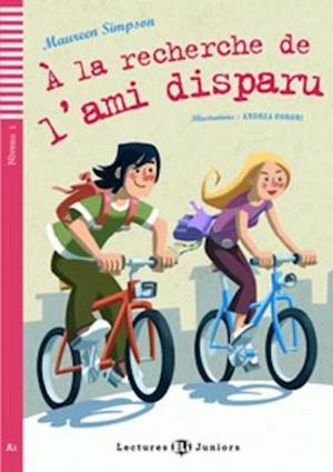 Cover for Maureen Simpson · Teen ELI Readers - French: A la recherche de l'ami disparu + downloadable audio (Paperback Book) (2010)