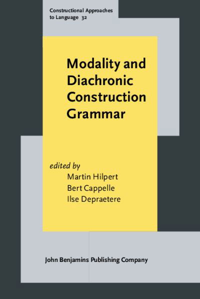 Cover for Modality and Diachronic Construction Grammar - Constructional Approaches to Language (Innbunden bok) (2021)