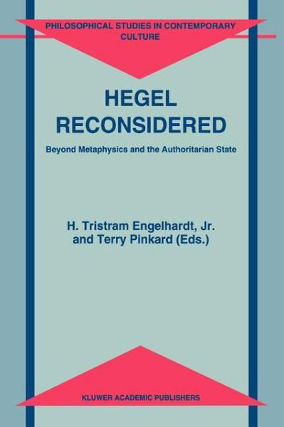 Cover for Engelhardt, H Tristram, Jr. · Hegel Reconsidered: Beyond Metaphysics and the Authoritarian State - Philosophical Studies in Contemporary Culture (Paperback Bog) [Softcover reprint of hardcover 1st ed. 1994 edition] (2010)