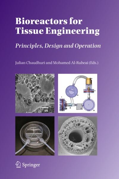 Julian Chaudhuri · Bioreactors for Tissue Engineering: Principles, Design and Operation (Pocketbok) (2011)