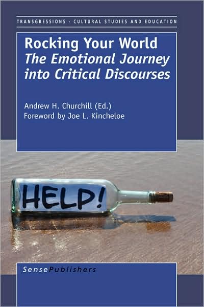 Cover for Andrew H Churchill · Rocking Your World: the Emotional Journey into Critical Discourses (Paperback Book) (2008)