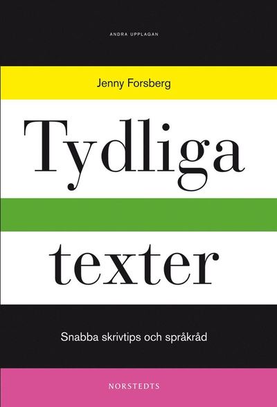 Tydliga texter : snabba skrivtips och språkråd - Jenny Forsberg - Books - Norstedts - 9789113029498 - March 21, 2011