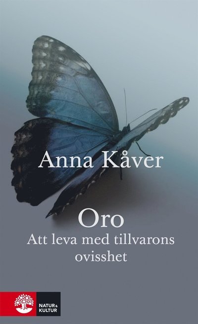 Cover for Anna Kåver · Oro : Att leva med tillvarons ovisshet (ePUB) (2017)