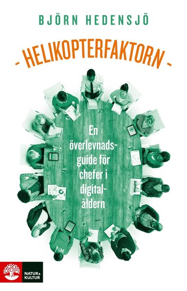 Cover for Björn Hedensjö · Helikopterfaktorn : en överlevnadsguide för chefer i digitalåldern (Book) (2019)