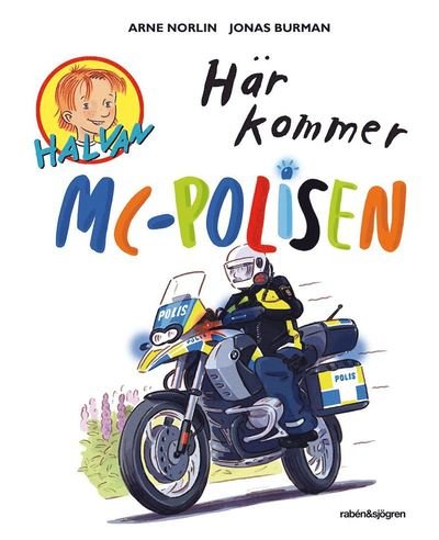 Cover for Arne Norlin · Halvan: Här kommer MC-polisen (Bound Book) (2014)