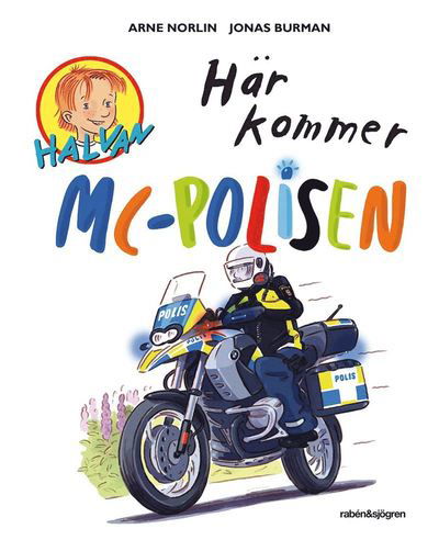 Cover for Arne Norlin · Halvan: Här kommer MC-polisen (Indbundet Bog) (2014)