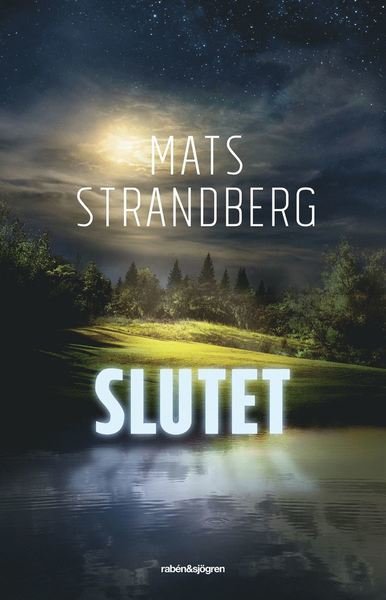 Cover for Mats Strandberg · Slutet (Bound Book) (2018)