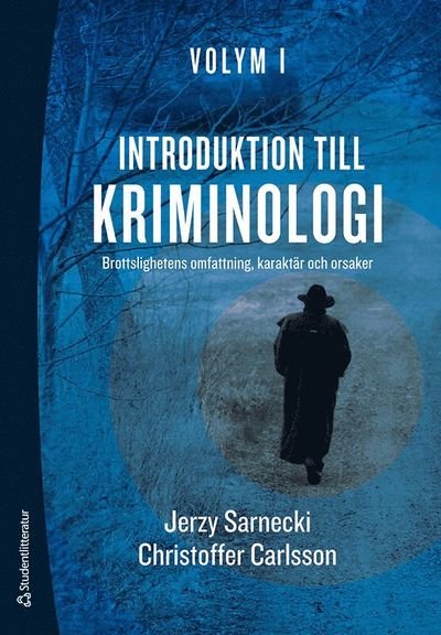 Cover for Christoffer Carlsson · Introduktion till kriminologi. 1, Brottslighetens omfattning, karaktär och orsaker (Bog) (2020)