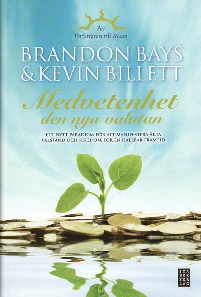 Cover for Kevin Billett · Medvetenhet - den nya valutan : ett nytt paradigm för att manifestera äkta välstånd och rikedom för en hållbar framtid (Bound Book) (2010)