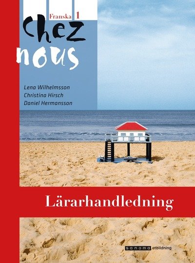 Cover for Daniel Hermansson · Chez nous 1 Lärarhandledning (Buch) (2010)
