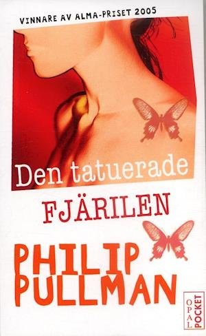 Cover for Philip Pullman · Den tatuerade fjärilen (Paperback Bog) (2007)