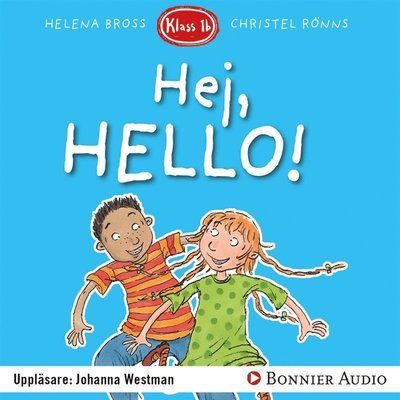 Cover for Helena Bross · Klass 1 B: Hej, hello! (Audiobook (MP3)) (2017)