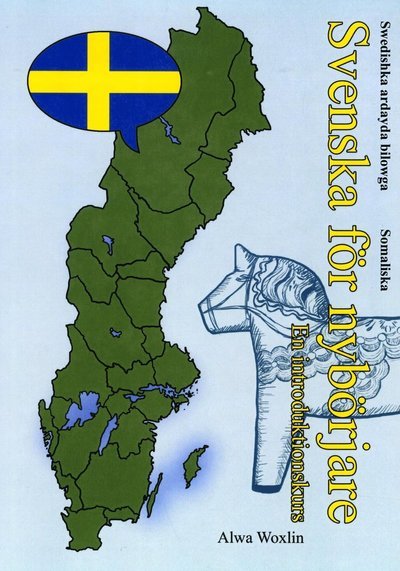 Cover for Alwa Woxlin · Svenska för nybörjare (somaliska) (Book) (2015)