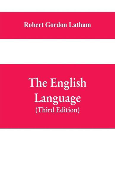 Cover for Robert Gordon Latham · The English Language (Taschenbuch) (2019)
