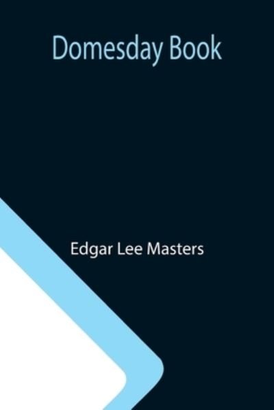 Cover for Edgar Lee Masters · Domesday Book (Paperback Book) (2021)