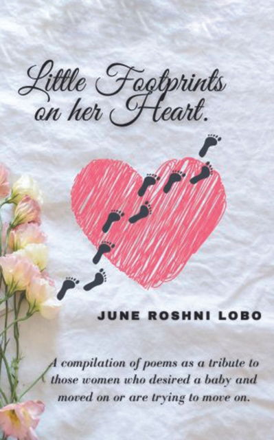 Cover for June Roshni Lobo · Little Footprints On Her Heart (Bok) (2023)