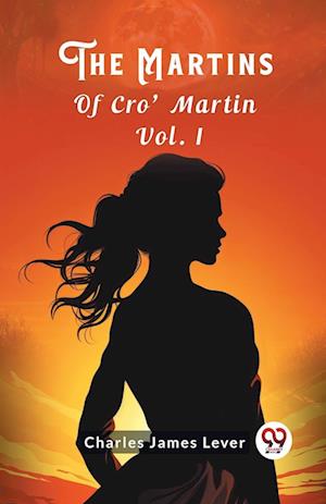 Cover for Charles James Lever · The Martins Of Cro' Martin Vol. I (Edition2024) (Paperback Book) (2024)