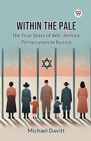 Cover for Michael Davitt · Within the Pale the True Story of Anti-Semitic Persecution in Russia (Paperback Book) (2025)