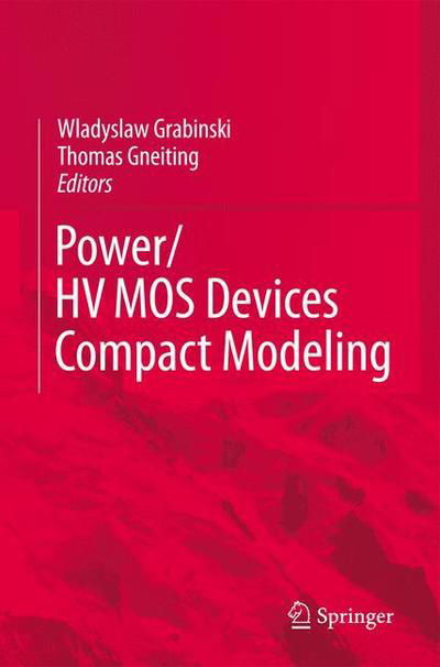 Cover for Wladyslaw Grabinski · POWER / HVMOS Devices Compact Modeling (Paperback Bog) [2010 edition] (2014)