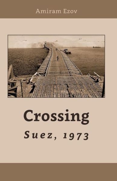 Cover for Amiram Ezov · Crossing Suez, 1973 (Paperback Book) (2016)