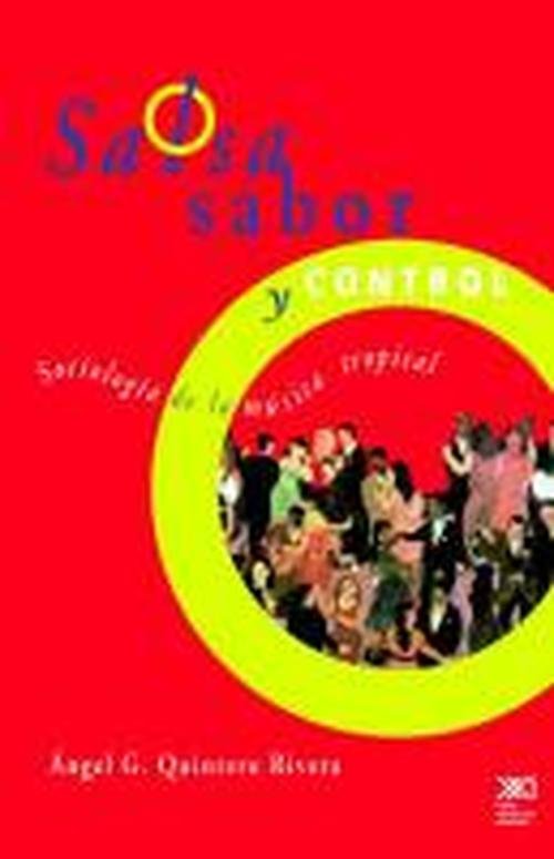 Cover for Angel G. Quintero Rivera · Salsa, Sabor Y Control (Pocketbok) [2nd edition] (1999)