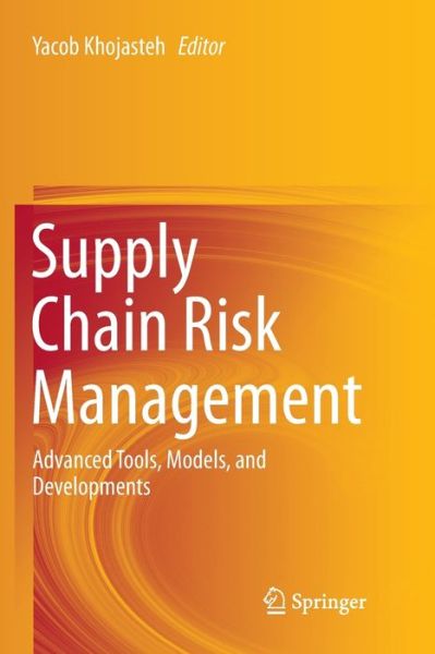 Supply Chain Risk Management: Advanced Tools, Models, and Developments - - Books - Springer Verlag, Singapore - 9789811350498 - February 16, 2019