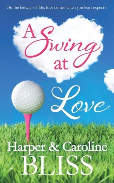 Cover for Harper Bliss · A Swing at Love (Pocketbok) (2018)