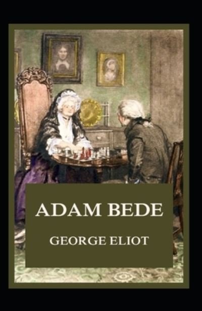 Cover for George Eliot · Adam Bede Illustrated (Paperback Bog) (2021)
