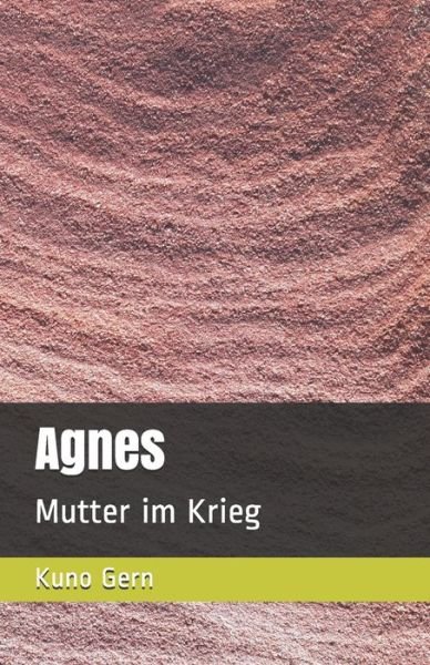 Cover for Kuno Gern · Agnes: Mutter im Krieg (Paperback Bog) (2021)