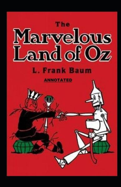 Cover for L Frank Baum · The Marvelous Land of Oz Annotated (Pocketbok) (2021)