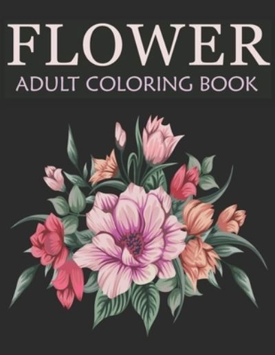 Cover for Nahid Book Shop · Flower adult coloring book (Paperback Bog) (2020)