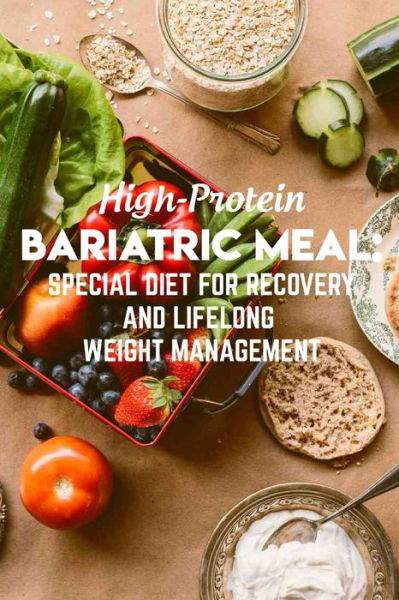 Cover for Grisel Hartrum · High-protein Bariatric Meal Special Diet For Recovery And Lifelong Weight Management (Pocketbok) (2020)