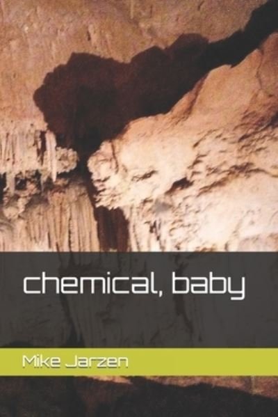 Mike Jarzen · Chemical, Baby (Paperback Book) (2010)